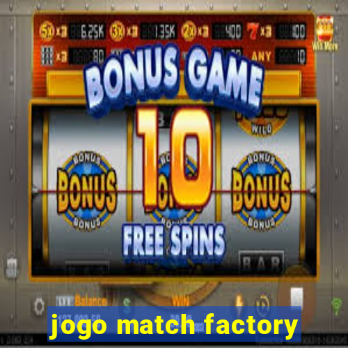 jogo match factory